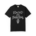 Raised On Basketball Tee